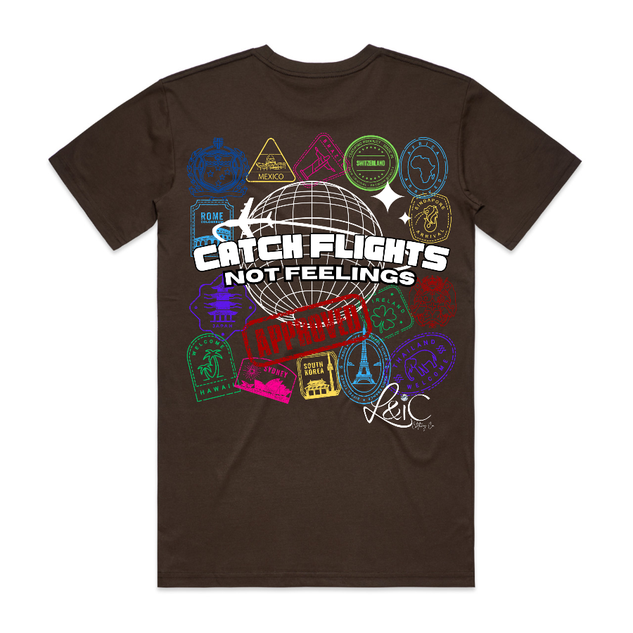 Catch Flights Not Feelings Travel Tee